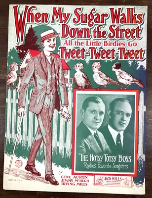 WHEN MY SUGAR WALKS DOWN THE STREET Vintage 1924 Sheet Music HOTSY TOTSY BOYS - Image 1 of 3