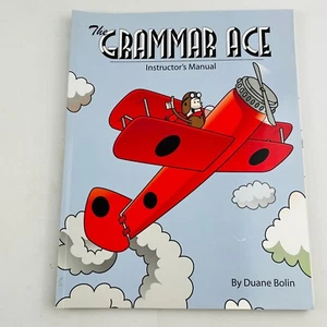 The Grammar Ace Instructor's Manual Duane Bolin Language Arts 2010 2nd Ed - Picture 1 of 4