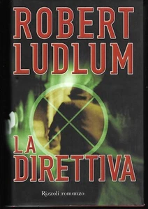 Ludlum Robert, Die Direktive, Rizzoli 2003 - Erstausgabe - Neu - La Scala - Bild 1 von 1