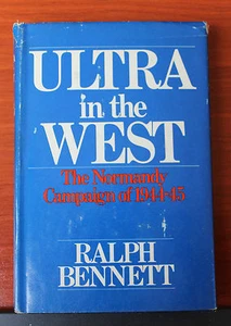 Ultra in the West: The Normandy Campaign of 1944-45 - Bennett 1979 -First US Ed - Picture 1 of 7