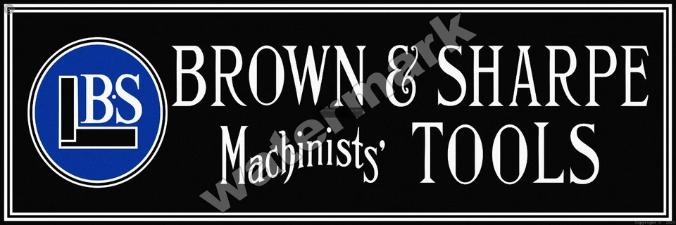 Brown & Sharpe Machinists' Tools Metal Sign 2 Sizes to Choose From - Image 1 of 1