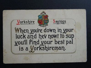 Yorkshire Dialect Saying "WHEN YOU'RE DOWN ON YOUR LUCK & NOWT TO SUP." c1909 PC - Picture 1 of 2
