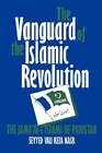The Vanguard of the Islamic Revolution: The Jama&#39;at-i Islami of Pakistan  - GOOD