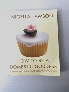 Nigella Lawson How To Be A Domestic Goddess Baking Cooking 2003 p/b Free postage - Picture 1 of 12