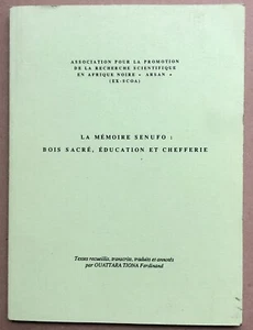 AFRIQUE La mémoire Senufo : Bois sacré, éducation et chefferie (ARSAN 1988) - Picture 1 of 4