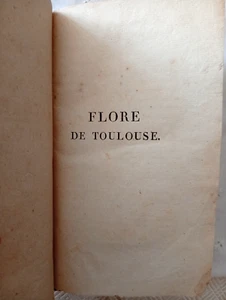 FLORE DE TOULOUSE OU DESCRIPTION DES PLANTES QUI CROISSENT AUS ENVIRONS 1811 - Picture 1 of 4