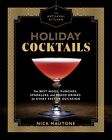 Artisanal Kitchen Holiday Cocktails The The Best By Mautone Nick 1579658032