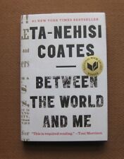 SIGNED - BETWEEN THE WORLD AND ME by Ta-Nehisi Coates - 1st HCDJ 2015 - fine