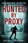 Manning Wolfe Hunted By Proxy (Paperback)