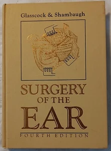 Surgery of the Ear by George E Shambaugh Jr and Michael E Glasscock III 4th ed - Picture 1 of 12