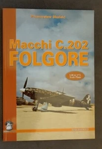 Macchi C.202 Folgore Mushroom Model Publications Softback. (MMP ) - Foto 1 di 2