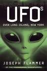 Joseph Flammer / UFOs Over Long Island New York 2015
