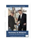 Business ist Blödsinn: (es sei denn, Sie machen es richtig ...), Roland Güthof