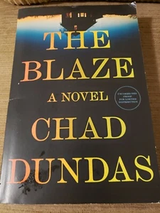 The Blaze: A Novel by Chad Dundas - Picture 1 of 3