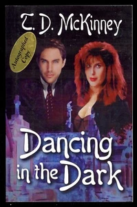 Dancing In The Dark T. D. McKinney Amber Quill 2004 1st Signed Vampire Rom FN/VF - Imagen 1 de 4