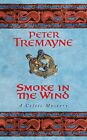 Smoke in the Wind-Peter Tremayne-Paperback-0747264341-Good