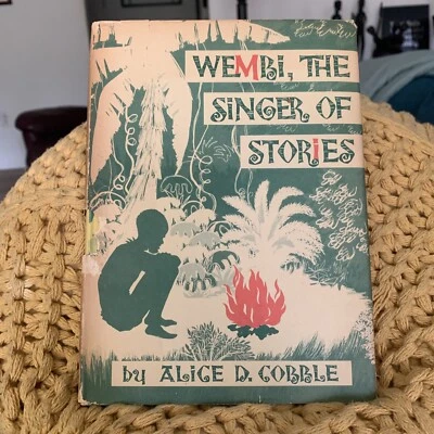 Alice D. Cobble / WEMBI THE SINGER OF STORIES Signed 1st Edition 1959 Foto 1 de 4