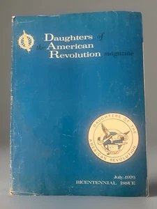 Daughters of the American Revolution MAGAZIN—Juli 1976—Bicentennial Issue! - Bild 1 von 3
