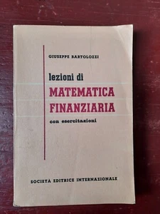Giuseppe Bartolozzi - lezioni di matematica finanziaria - Foto 1 di 1