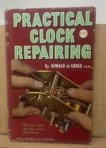 Practical Clock Repairing Donald de Carle 1975 D6 - Imagen 1 de 9