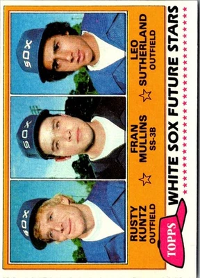 1981 Topps White Sox Future Stars - Rusty Kuntz/Fran Mullins/Leo Sutherland - Image 1 of 2