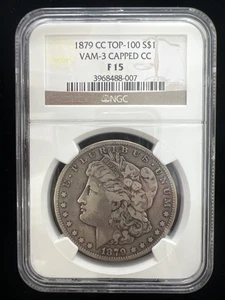 1879 CC Top 100 $1 VAM-3 Capped CC Morgan Silver Dollar NGC F-15 - Picture 1 of 6