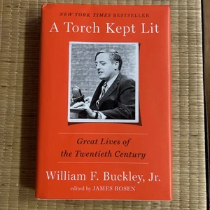 Torch Kept Lit : Great Lives of the Twentieth Century by William F. Buckley Jr. - Picture 1 of 2