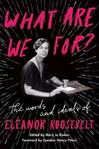 Wofür sind wir?: Die Worte und Ideale der Eleanor Roosevelt von Eleanor Roosevelt - Bild 1 von 1