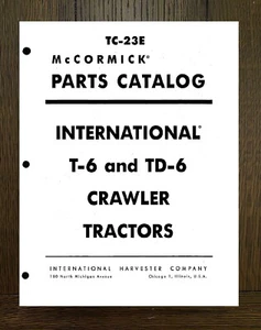 TRACTOR SERVICE PARTS MANUAL FITS IH INTERNATIONAL CRAWLER MODEL T-6 TD-6 TC-23E - Picture 1 of 19