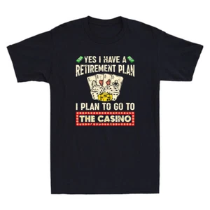 Yes, I Have A Retirement Plan Funny Casino Gambling Poker Vintage Men's T-Shirt - Picture 1 of 8