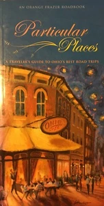 Particular Places: A Traveler's Guide to Ohio's Best Road Trips (Orang-ExLibrary - Imagen 1 de 1