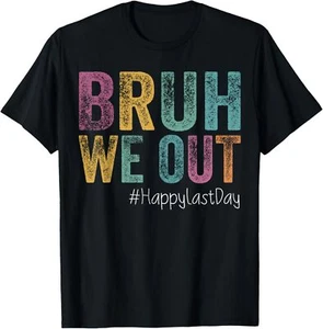 Happy Last Day Of School Bruh We Out Teachers Retro Vintage T-Shirt - Picture 1 of 5