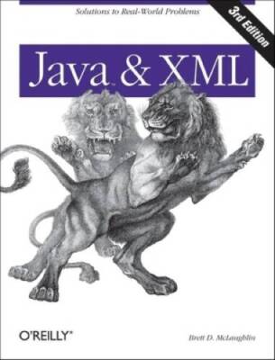Java and XML: Solutions to Real-World Problem...