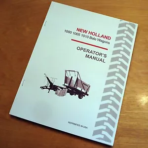 New Holland 1000 1005 1010 Bale Wagon Operator's Owners Book Guide Manual NH - Picture 1 of 7