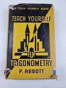 Teach Yourself Trigonometry P Abbott 1941 Hardback English University Press - Picture 1 of 24