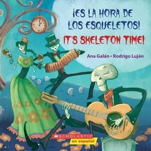 Es La Hora de Los Esqueletos! / It's Skeleton Time! (Scholastic Bilingual) by An - Picture 1 of 1