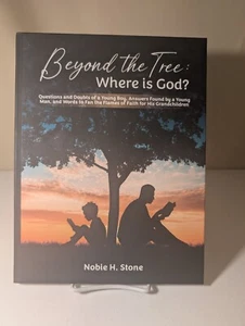 Beyond the Tree Where is God? Nobie H. Stone Christian Apologetics Book - Picture 1 of 2