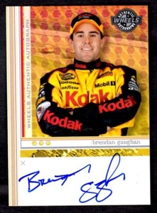 2004 WHEELS AUTOGRAPHS BRENDAN GAUGHAN