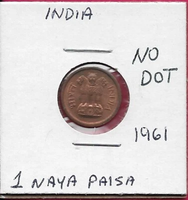 INDIA 1 NAYA PAISA 1961 NO DOT UNC ASOKA LION ON PEDESTAL,DENOMINATION AND DATE - Image 1 of 2