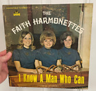 Vintage The Faith Harmonettes I Know a Man Who Can Lp Mission Records St Louis