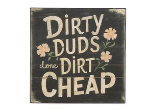Dirty Duds Done Dirt Cheap Laundry Room Sign Shelf Sitter Wood Wall Art 5" x5" - Picture 1 of 4