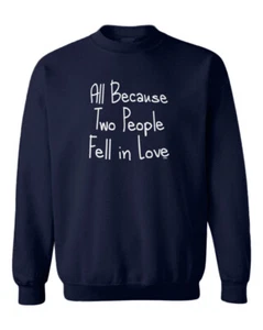 All Because Two People Fell In Love - Mom Dad Marriage Toddler Crewneck Sweater - Picture 1 of 8
