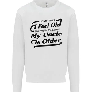 My Uncle is Older 30th 40th 50th Birthday Kids Sweatshirt Jumper - Picture 1 of 29