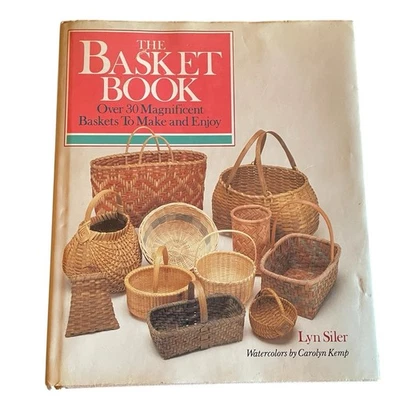 The Basket Book by Lyn Siler and Carolyn Kemp 30 Baskets to Make and Enjoy 1988 - Image 1 of 4