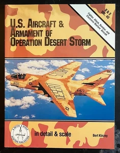 US AC & ARMS OF OP DESERT STORM Detail & Scale #40 A7 F117 F15 RF4C A6 A10 F111 - Bild 1 von 10