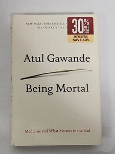 Being Mortal: Medicine and What Matters in the End [Hardcover] Gawande, Atul - Picture 1 of 14