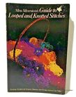 Mira Silversteins Guide To Looped and Knotted Stitches 1977 