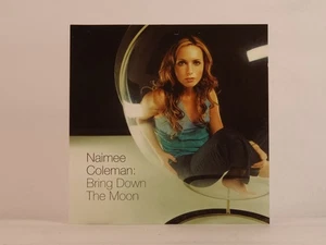 NAIMEE COLEMAN BRING DOWN THE MOON (G13) 5 Track Promotional CD Single plus Pict - Picture 1 of 7