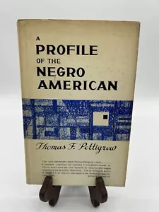 1964 A PROFILE OF THE NEGRO AMERICAN Thomas Pettigrew HC/DJ D VAN NOSTRAND 1st - Picture 1 of 15