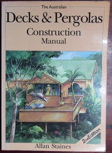Allan Staines; Decks & Pergolas Construction Manual (1998 printing of 2nd Ed) - Picture 1 of 7